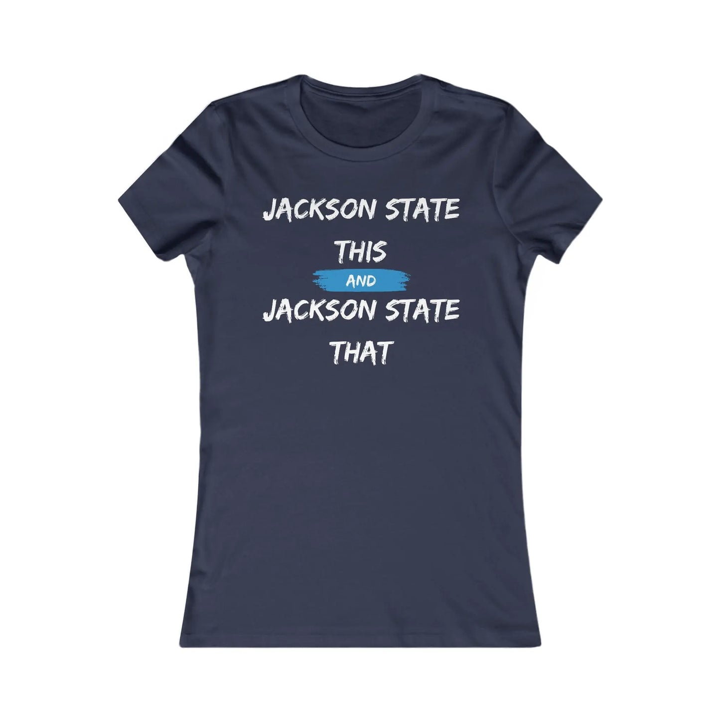 Jackson State This Jackson State That White Baby Blue Block Women's Favorite Tee Printify