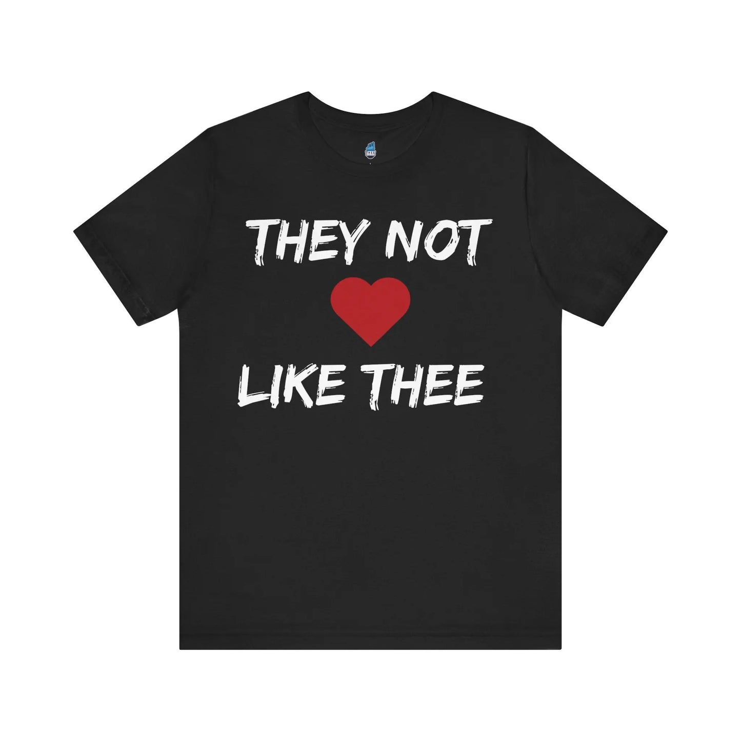 They Not Like Thee Men's White Jersey Short Sleeve Tee Printify