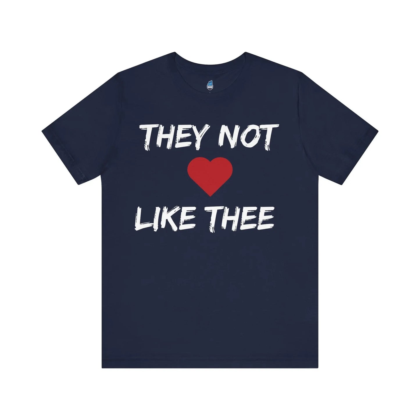 They Not Like Thee Men's White Jersey Short Sleeve Tee Printify