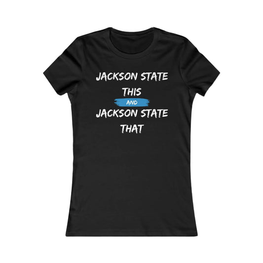 Jackson State This Jackson State That White Baby Blue Block Women's Favorite Tee Printify