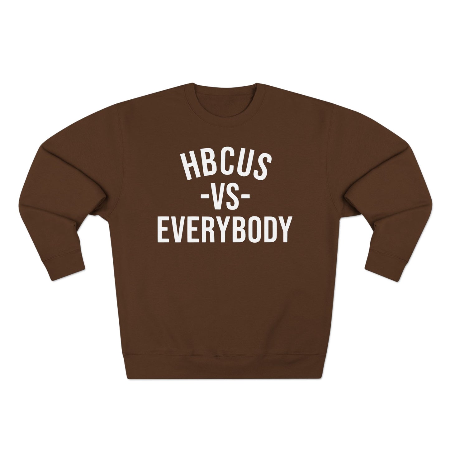 Brown sweatshirt with 'HBCUS VS EVERYBODY' text on a white background