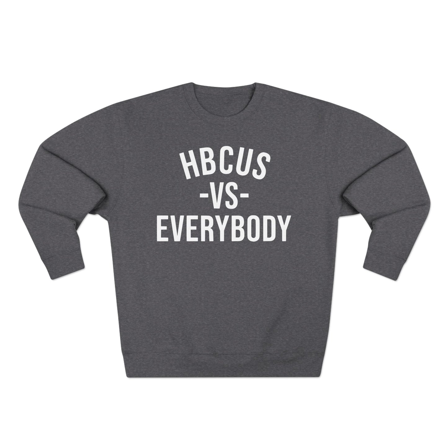 HBCUs vs Everybody White Crewneck Sweatshirt Printify
