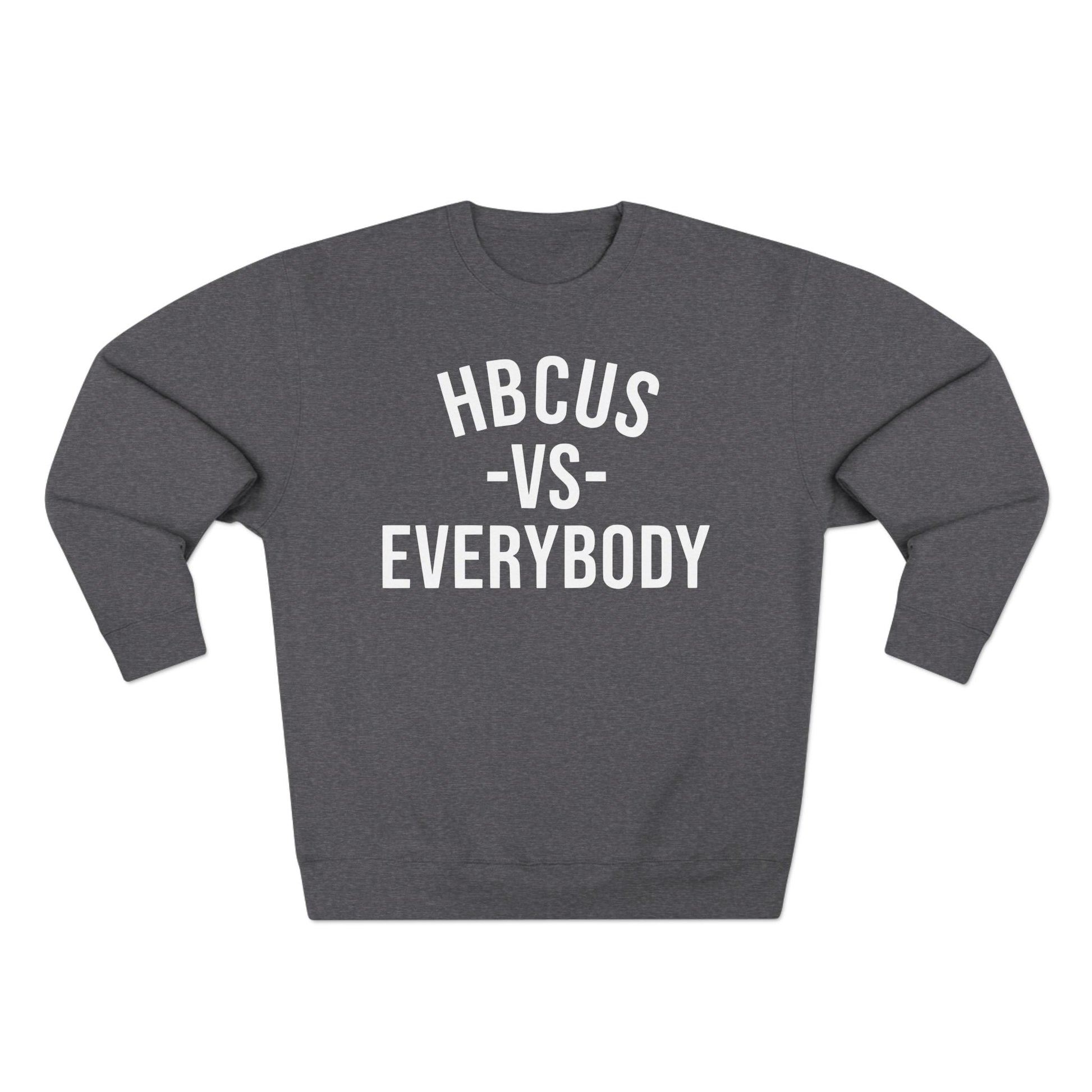 HBCUs vs Everybody White Crewneck Sweatshirt Printify