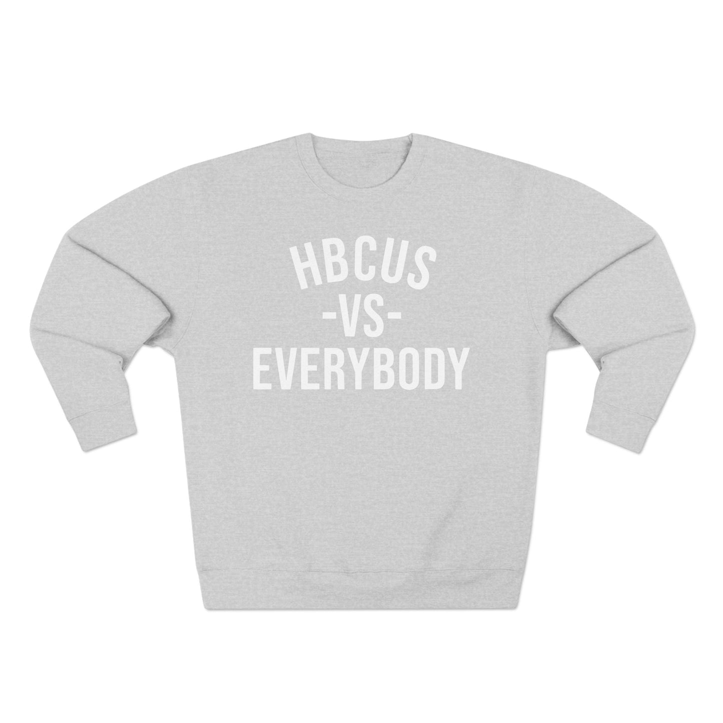 HBCUs vs Everybody White Crewneck Sweatshirt Printify