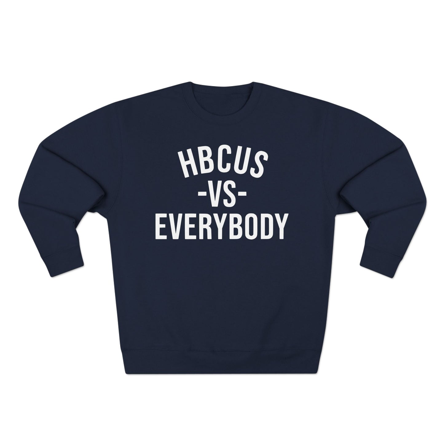 HBCUs vs Everybody White Crewneck Sweatshirt Printify