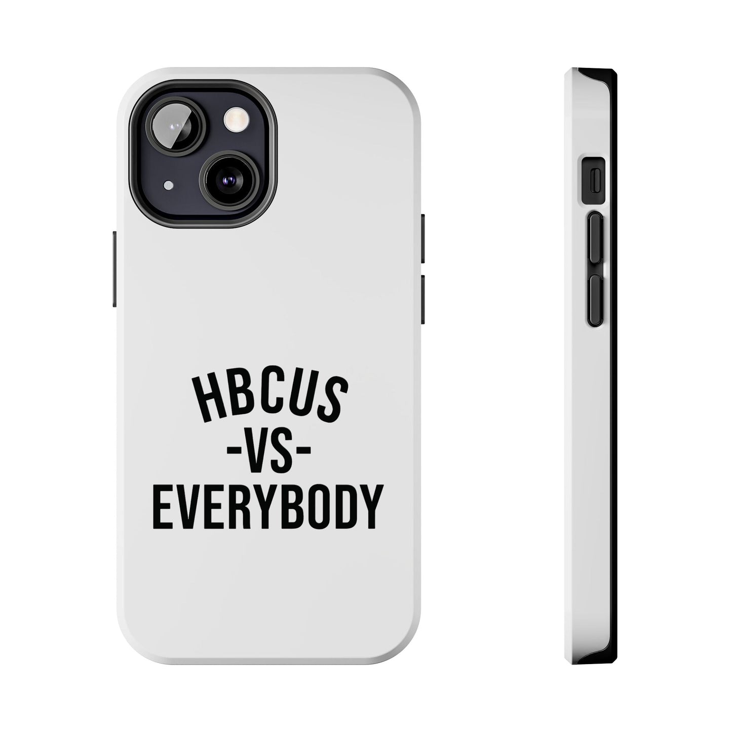 HBCUs vs Everybody White Black Cell Phone Case Printify