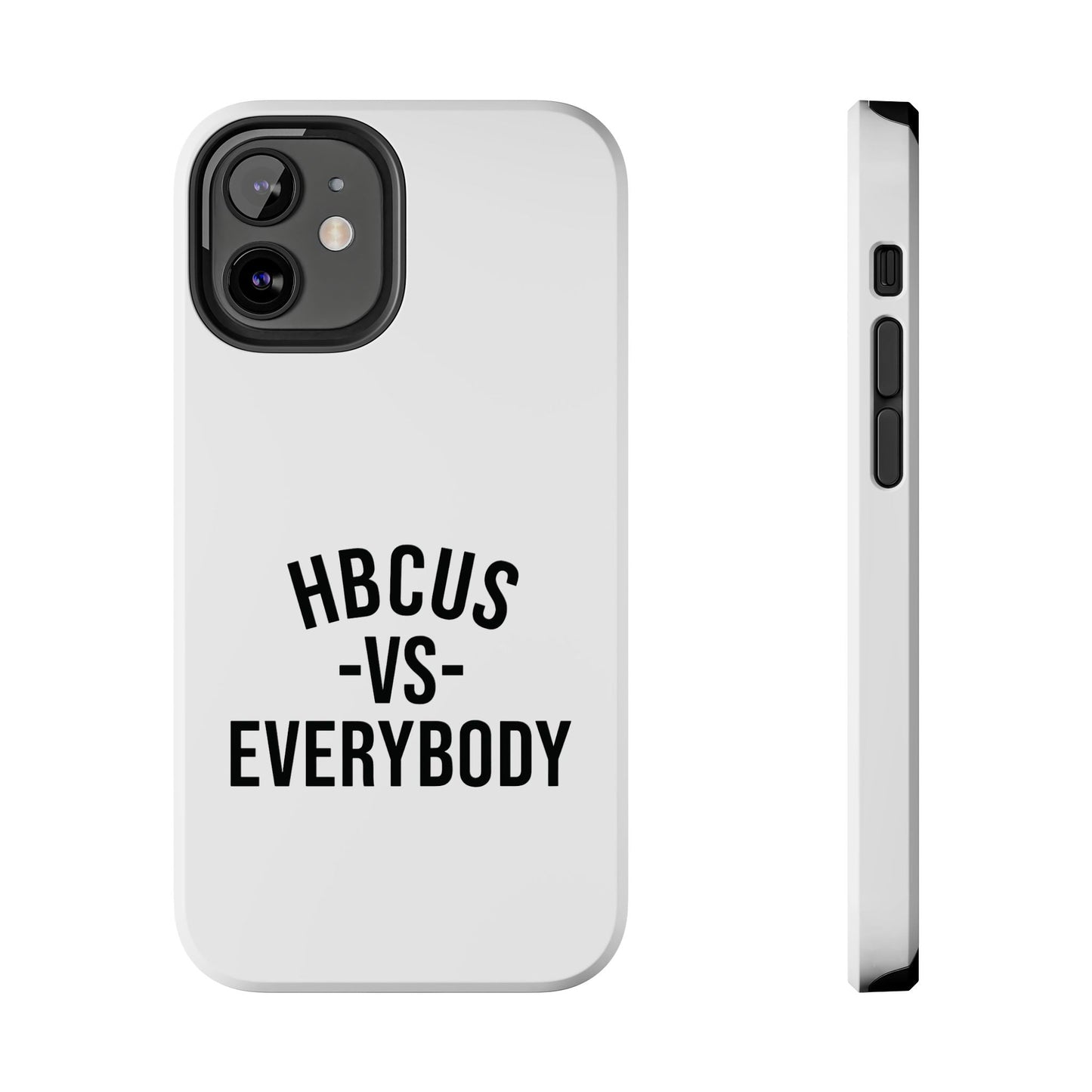 HBCUs vs Everybody White Black Cell Phone Case Printify