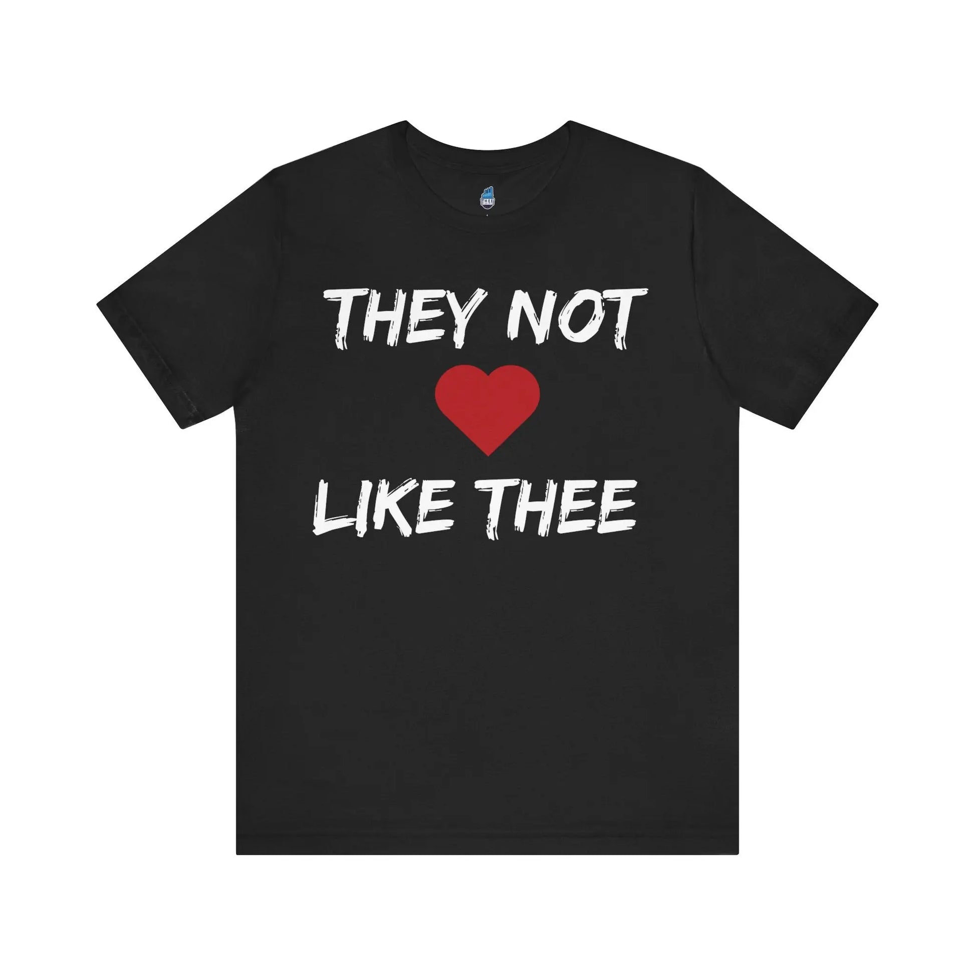 They Not Like Thee Men's White Jersey Short Sleeve Tee Printify