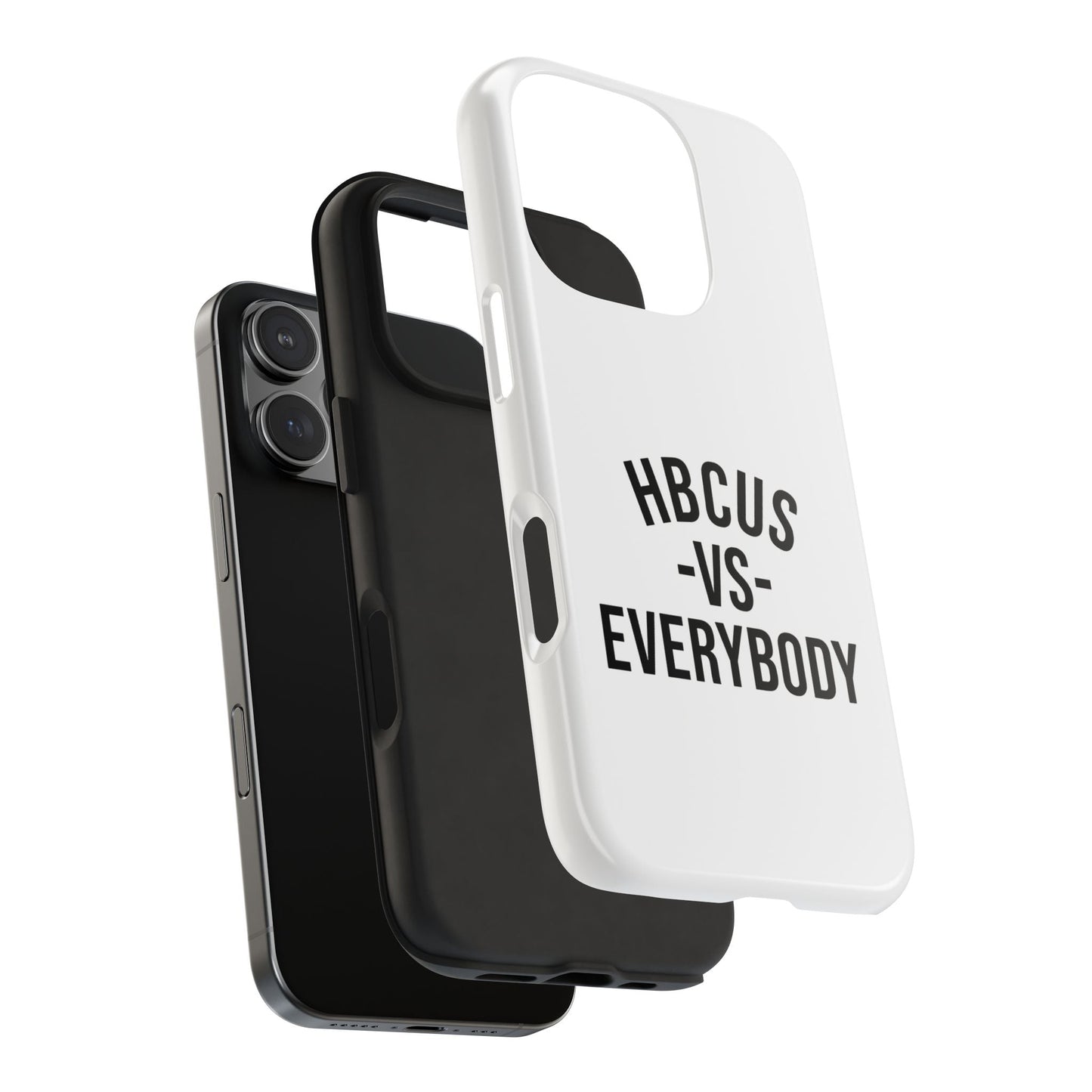 HBCUs vs Everybody White Black Cell Phone Case Printify