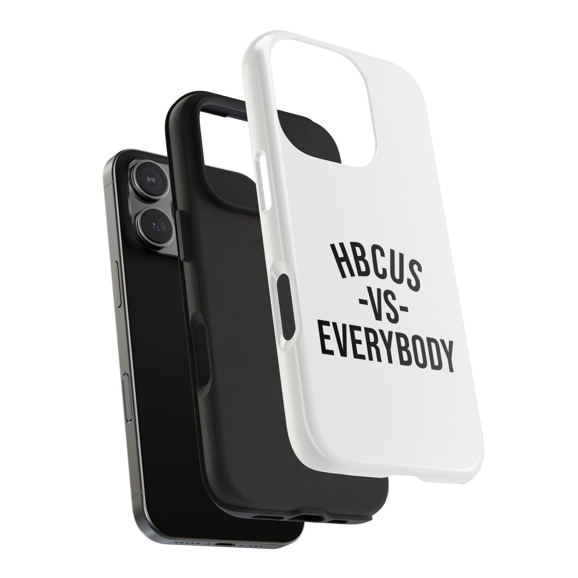 HBCUs vs Everybody White Black Cell Phone Case Printify