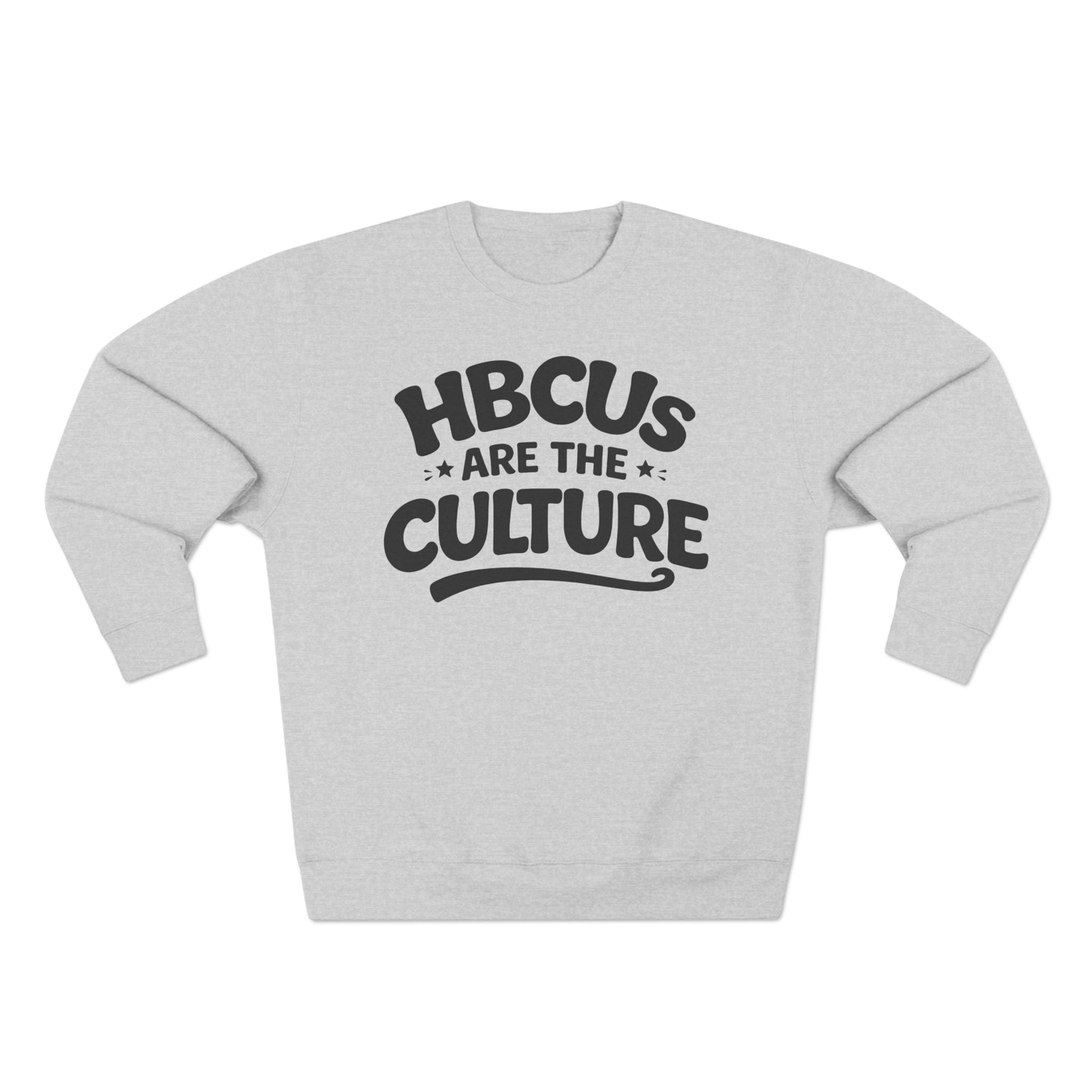 HBCUs Are The Culture Crewneck Sweatshirt Printify
