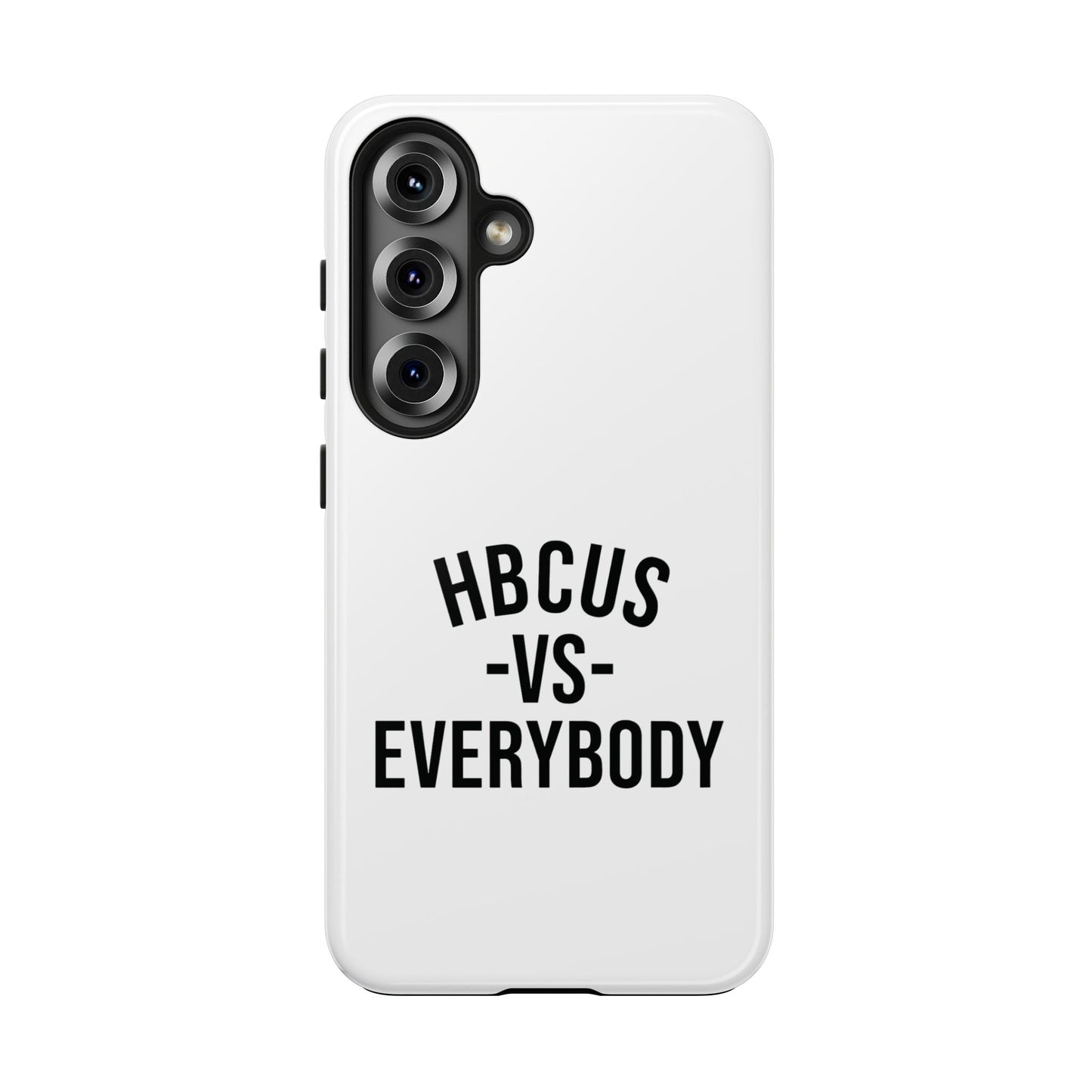 HBCUs vs Everybody White Black Cell Phone Case Printify