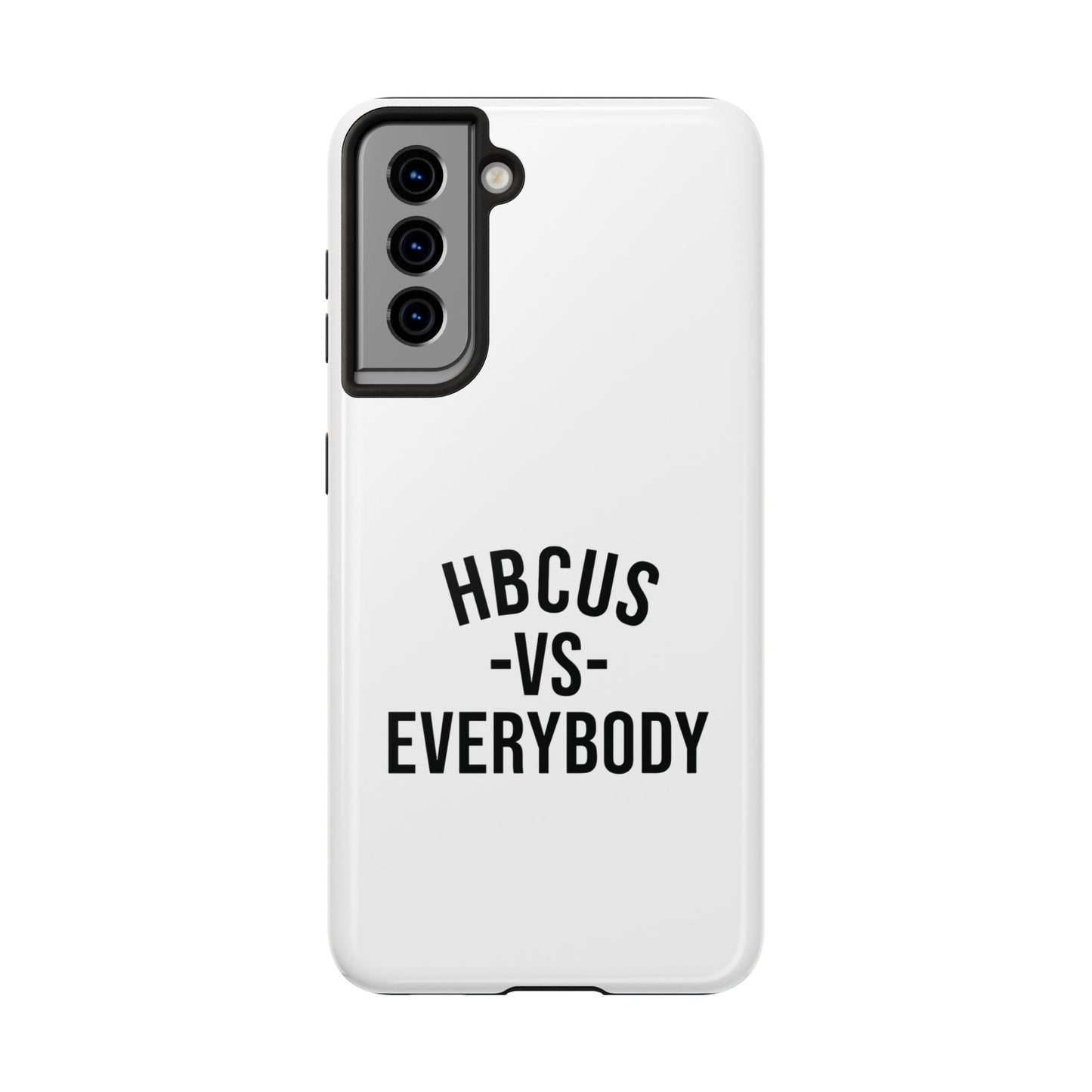 HBCUs vs Everybody White Black Cell Phone Case Printify