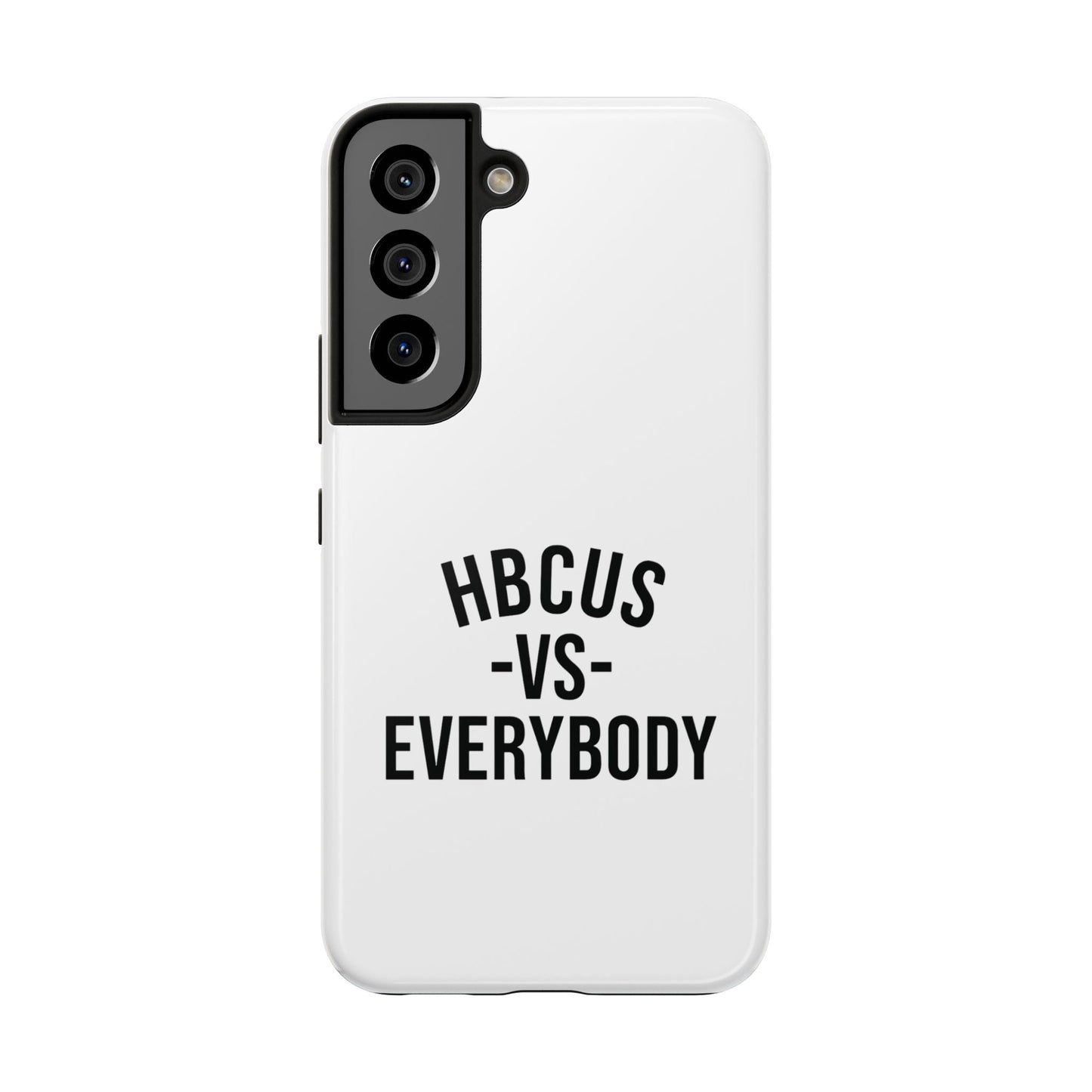 HBCUs vs Everybody White Black Cell Phone Case Printify
