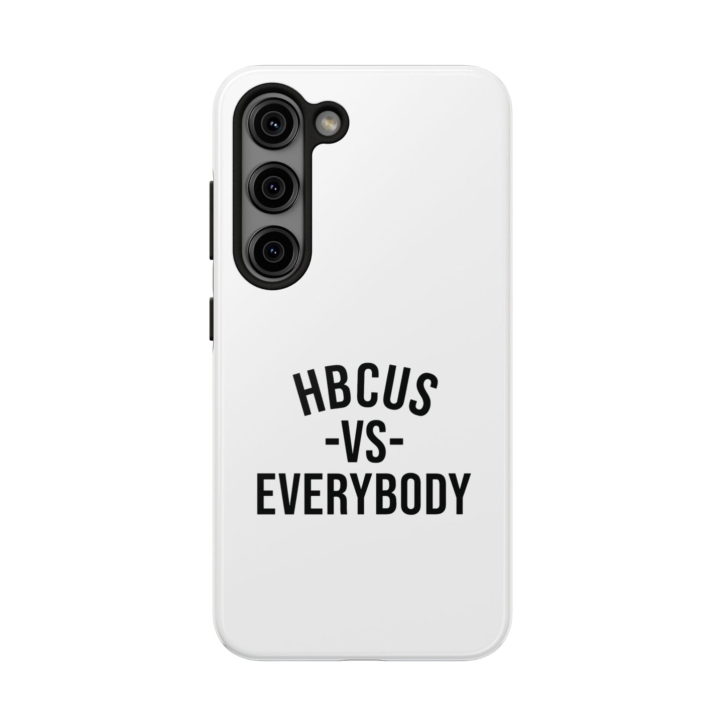 HBCUs vs Everybody White Black Cell Phone Case Printify