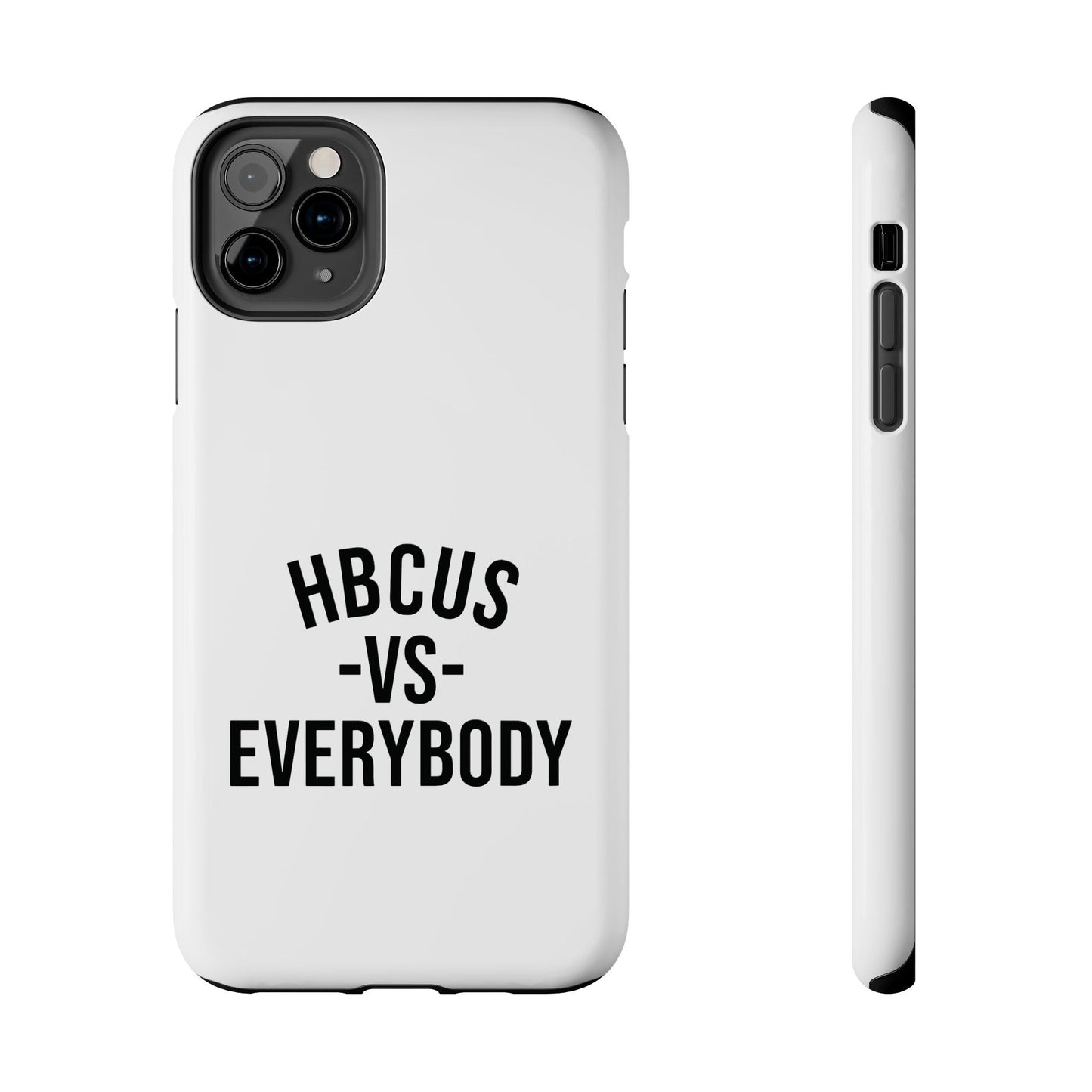 HBCUs vs Everybody White Black Cell Phone Case Printify