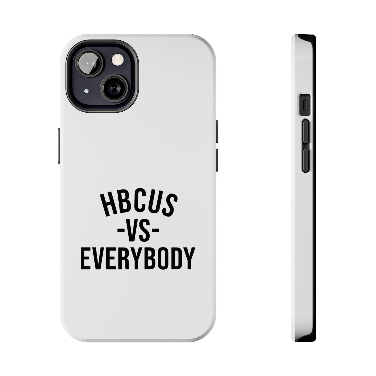 HBCUs vs Everybody White Black Cell Phone Case Printify