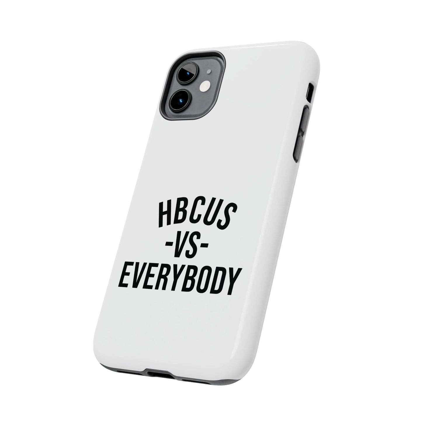 HBCUs vs Everybody White Black Cell Phone Case Printify