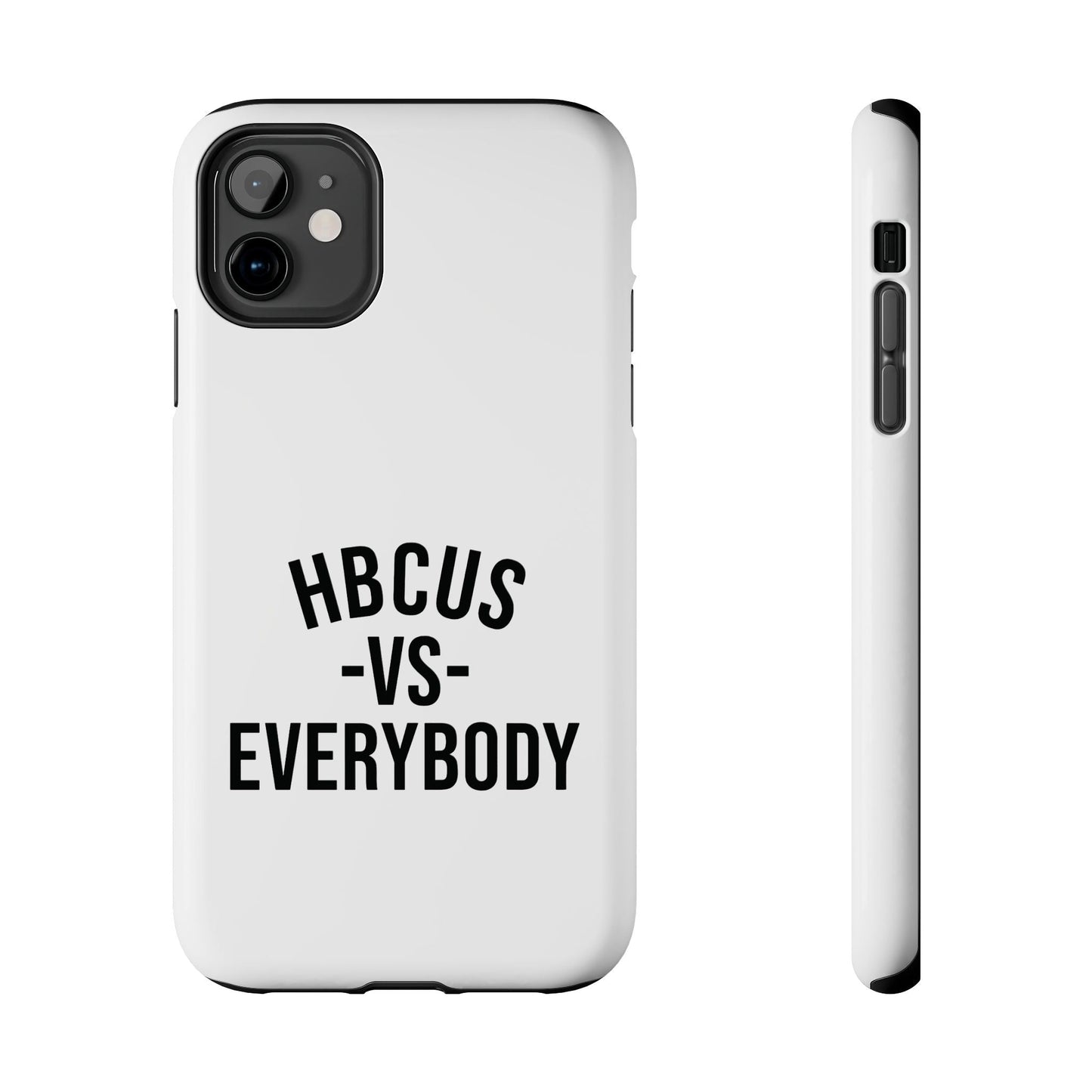 HBCUs vs Everybody White Black Cell Phone Case Printify