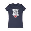 18113931340504395863_2048.jpeg They Not Like Thee White Women's Favorite Tee