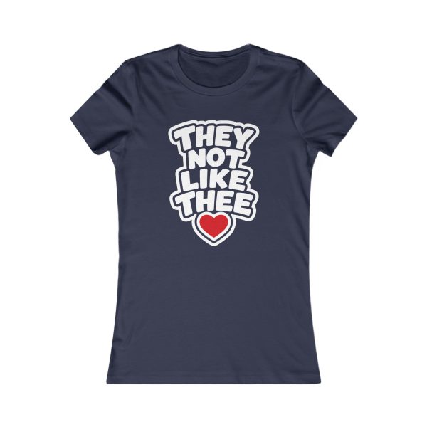 18113931340504395863_2048.jpeg They Not Like Thee White Women's Favorite Tee