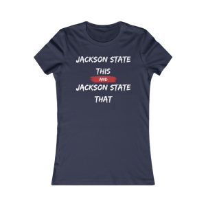 2217099600111115651_2048.jpeg Jackson State This Jackson State That White Red Block Women's Favorite Tee