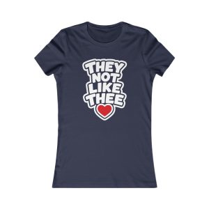 15565790205764541957_2048.jpeg They Not Like Thee White Women's Favorite Tee