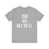 JSU vs All Ya'll Black Font Jersey Short Sleeve Tee