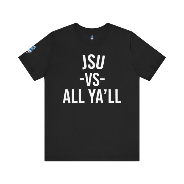 JSU vs All Ya'll Black Font Jersey Short Sleeve Tee